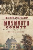 American Revolution in Monmouth County: The Theatre of Spoil and Destruction (eBook, ePUB)