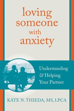 Loving Someone with Anxiety (eBook, ePUB) - Thieda, Kate N.