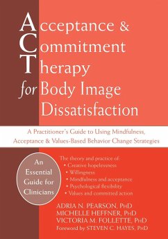 Acceptance and Commitment Therapy for Body Image Dissatisfaction (eBook, ePUB) - Pearson, Adria