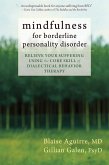 Mindfulness for Borderline Personality Disorder (eBook, PDF) Mindfulness for Borderline Personality Disorder (eBook, PDF)