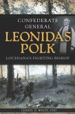 Confederate General Leonidas Polk (eBook, ePUB)