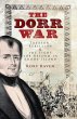 Dorr War: Treason, Rebellion & the... - Bild 1
