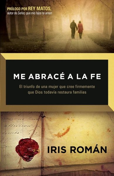 Me abrace a la fe (eBook, ePUB) Me abrace a la fe (eBook, ePUB)