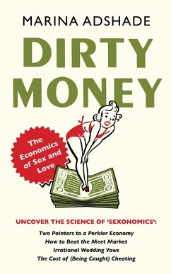 Dirty Money (eBook, ePUB) - Adshade, Marina