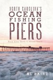 North Carolina's Ocean Fishing Piers (eBook, ePUB)