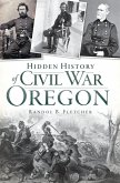 Hidden History of Civil War Oregon (eBook, ePUB)