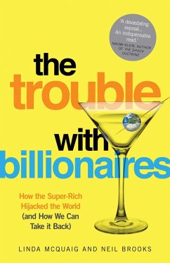 The Trouble with Billionaires (eBook, ePUB) - Mcquaig, Linda; Brooks, Neil