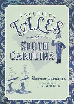 Forgotten Tales of South Carolina (eBook, ePUB) - Carmichael, Sherman