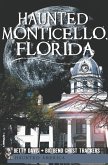 Haunted Monticello, Florida (eBook, ePUB)