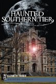 Haunted Southern Tier (eBook, ePUB)