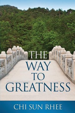 The Way to Greatness - Rhee, Chi Sun