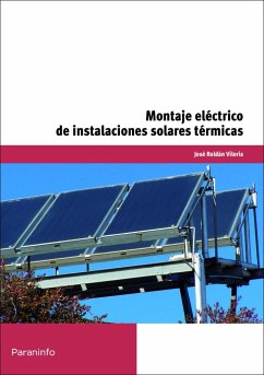Montaje eléctrico de instalaciones solares térmicas - Roldán, José; Toledano Gasca, José Carlos