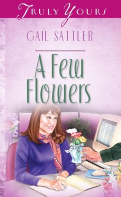 Few Flowers (eBook, ePUB) - Sattler, Gail