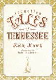 Forgotten Tales of Tennessee (eBook, ePUB)