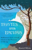 Travels with Epicurus (eBook, ePUB) Travels with Epicurus (eBook, ePUB)
