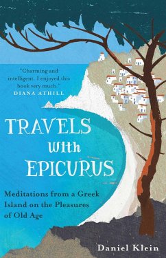 Travels with Epicurus (eBook, ePUB) - Klein, Daniel