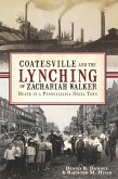 Coatesville and the Lynching of Zachariah Walker (eBook, ePUB)