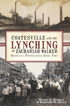 Cover Coatesville and the Lynching of Zachariah Walker (eBook, ePUB)
