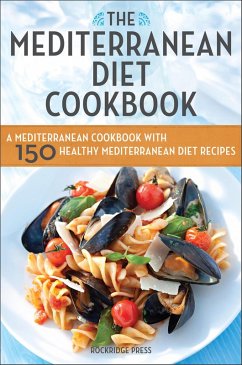 The Mediterranean Diet Cookbook (eBook, ePUB) - Rockridge Press