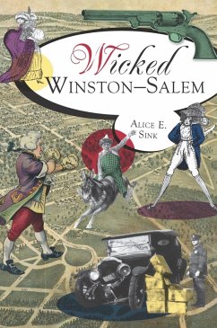 Wicked Winston-Salem (eBook, ePUB) - Sink, Alice E.