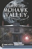 Haunted Mohawk Valley (eBook, ePUB)