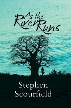 As the River Runs (eBook, ePUB) - Scourfield, Stephen