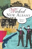 Wicked New Albany (eBook, ePUB)