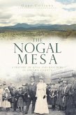 Nogal Mesa: A History of Kivas and Ranchers in Lincoln County (eBook, ePUB)