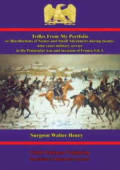 Trifles From My Portfolio; Or, Recollections Of Scenes And Small Adventures - Vol. I (eBook, ePUB) - Henry, Surgeon Walter