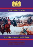Life Of Napoleon - Vol. III. (eBook, ePUB)