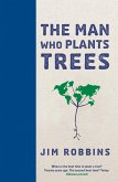 The Man Who Plants Trees (eBook, ePUB)