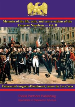 Memoirs of the life, exile, and conversations of the Emperor Napoleon, by the Count de Las Cases - Vol. II (eBook, ePUB) - Cases, Comte Emmanuel-Auguste-Dieudonne de Las