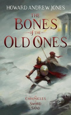 The Bones of the Old Ones (eBook, ePUB) - Jones, Howard Andrew