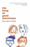 The King of Good Intentions (eBook, ePUB)