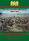 Dix ans de souvenirs militaires de 1805 a 1815 (eBook, ePUB)