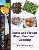 Kitchen Myths - Facts and Fiction About Food and Cooking (eBook, ePUB) Kitchen Myths - Facts and Fiction About Food and Cooking (eBook, ePUB)
