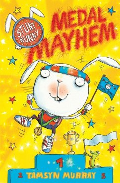 Stunt Bunny: Medal Mayhem (eBook, ePUB) - Murray, Tamsyn