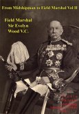 From Midshipman To Field Marshal - Vol. II (eBook, ePUB) From Midshipman To Field Marshal - Vol. II (eBook, ePUB)