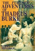 The Further Adventures of Thadeus Burke (eBook, ePUB)