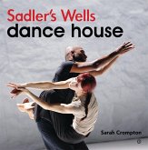 Sadler's Wells - Dance House (eBook, ePUB)