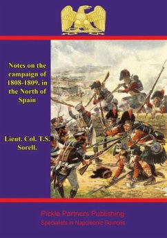 Notes on the campaign of 1808-1809, in the North of Spain (eBook, ePUB) - Sorell, Lieut. -Col. T. S.