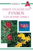 Eerste Veldgids tot Fynbos van Suider-Afrika (eBook, ePUB)