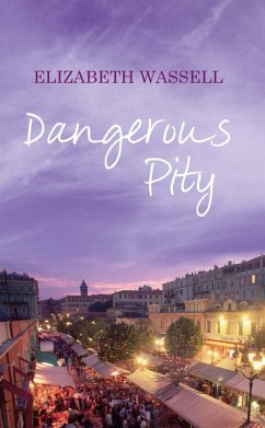 Dangerous Pity (eBook, ePUB) - Wassell, Elizabeth