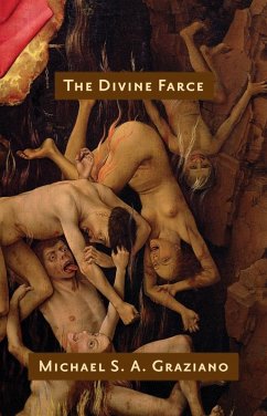 The Divine Farce (eBook, ePUB) - Graziano, Michael S. A.
