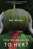 You're Married to Her? (eBook, ePUB)