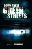 Down These Green Streets (eBook, ePUB)