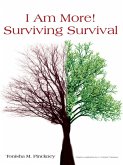 &quote;I Am More!&quote; Surviving Survival (eBook, ePUB)