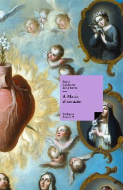 A María el corazón (eBook, ePUB) - Calderón De La Barca, Pedro