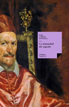 La inmunidad del sagrado (eBook, ePUB) - Calderón De La Barca, Pedro