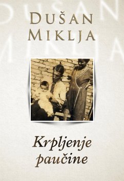 Krpljenje paučine (eBook, ePUB) - Miklja, Dušan